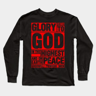 Luke 2:14 Glory to God in the Highest Long Sleeve T-Shirt